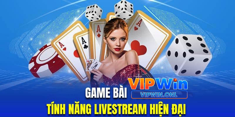 Có gì ấn tượng ở danh mục các trò chơi đánh bài Vipwin?